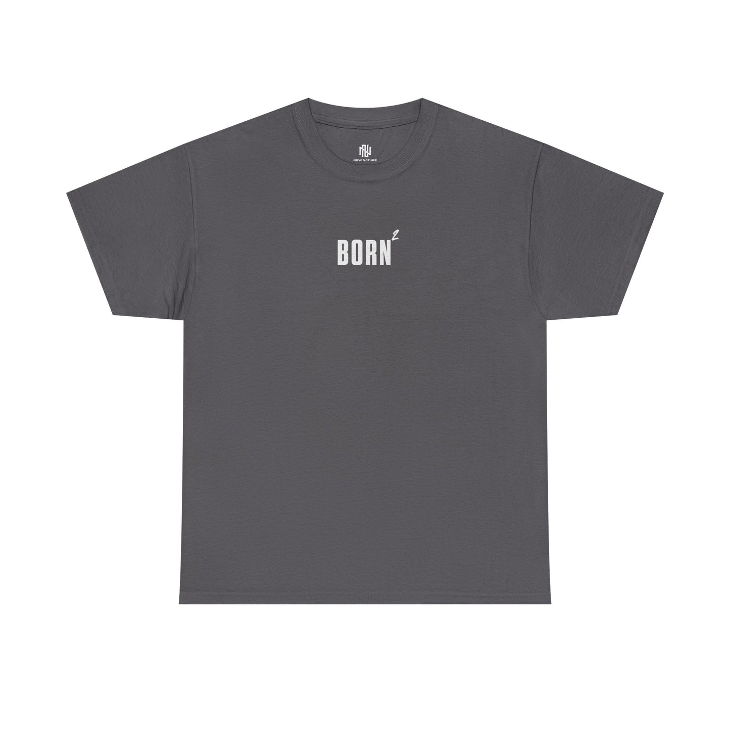 BORN AGAIN - UNISEX TEE