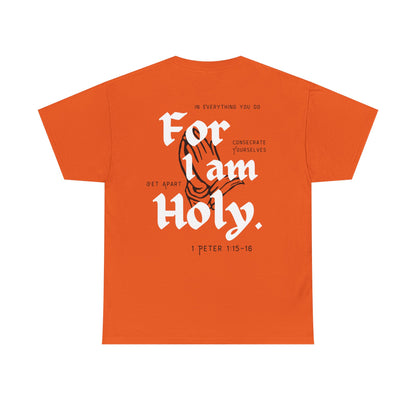 Be Holy - Unisex Tee