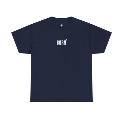 BORN AGAIN - UNISEX TEE