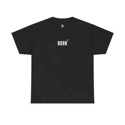 BORN AGAIN - UNISEX TEE