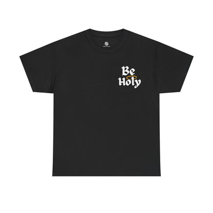Be Holy - Unisex Tee