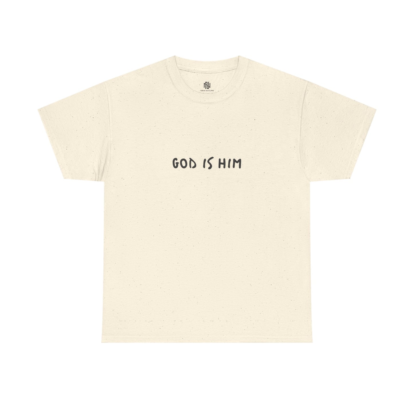 GOD IS HIM - UNISEX TEE